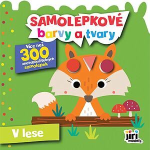 Jiri models Samolepkové barvy a tvary pro nejmenší V lese